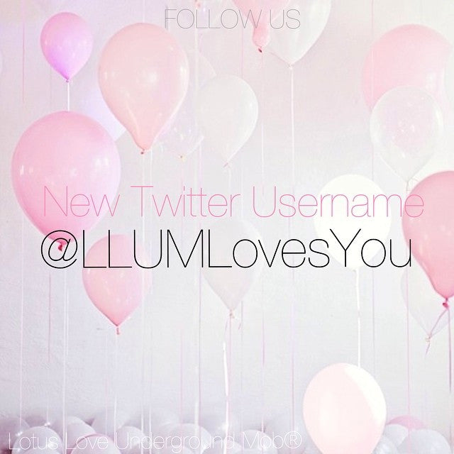 Follow: @LLUMlovesyou